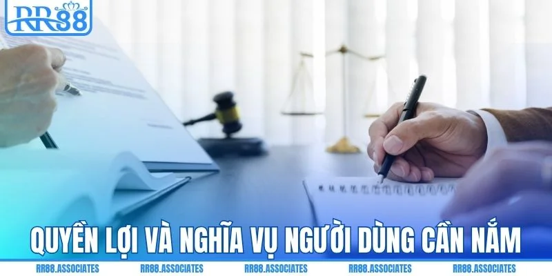 Trách nhiệm và quyền lợi người dùng cần nắm